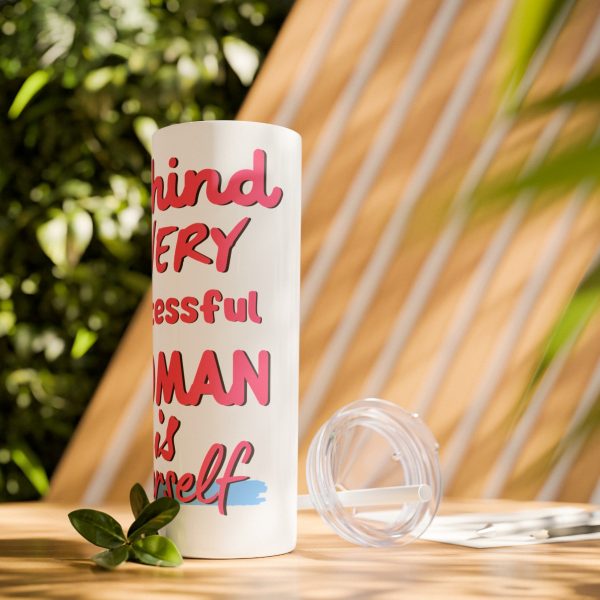 Behind Every Successful Woman is Herself - Skinny Tumbler with Straw, 20oz - Image 9