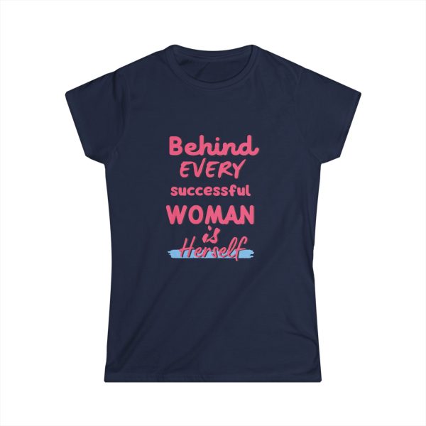 Behind Every Successful Woman is Herself Tee - Image 16