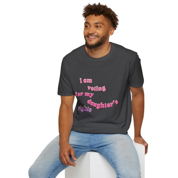 I am Voting for my Daughters Rights - T-Shirt - Image 84