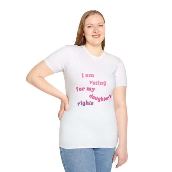 I am Voting for my Daughters Rights - T-Shirt