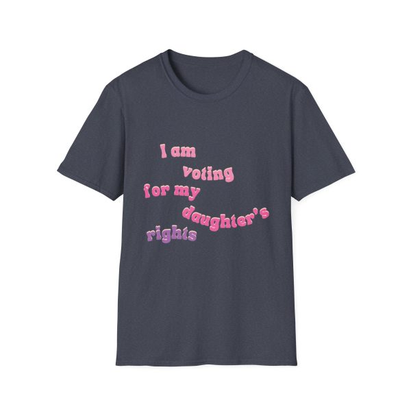 I am Voting for my Daughters Rights - T-Shirt - Image 110