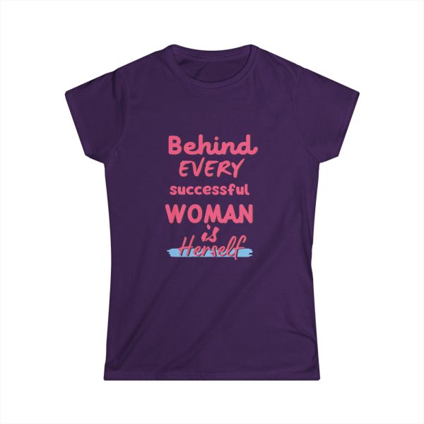 Behind Every Successful Woman is Herself Tee - Image 19