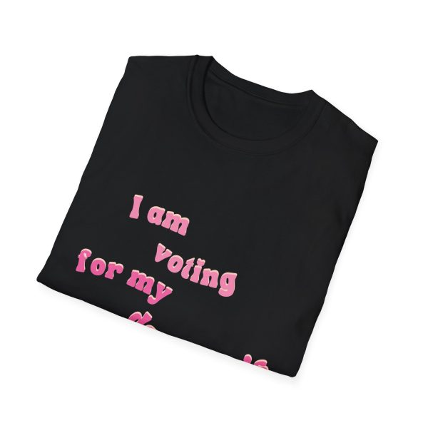 I am Voting for my Daughters Rights - T-Shirt - Image 17