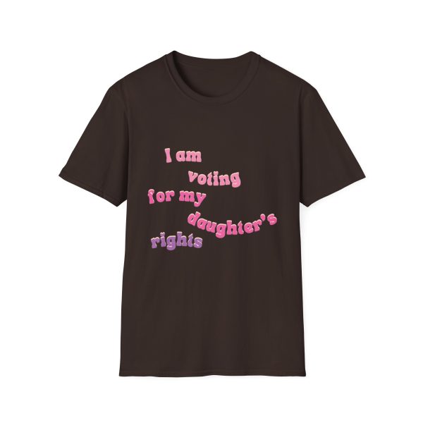 I am Voting for my Daughters Rights - T-Shirt - Image 50