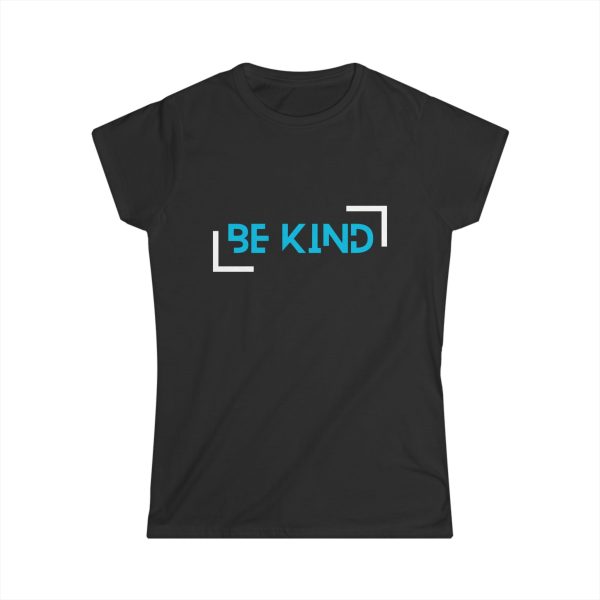 Be Kind - Women's Softstyle Tee