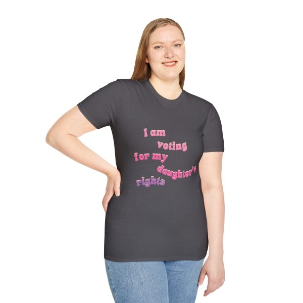 I am Voting for my Daughters Rights - T-Shirt - Image 85