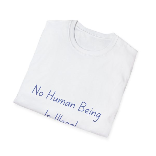 No Human Being is Illegal - Softstyle T-Shirt - Image 4