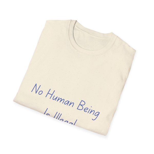 No Human Being is Illegal - Softstyle T-Shirt - Image 14