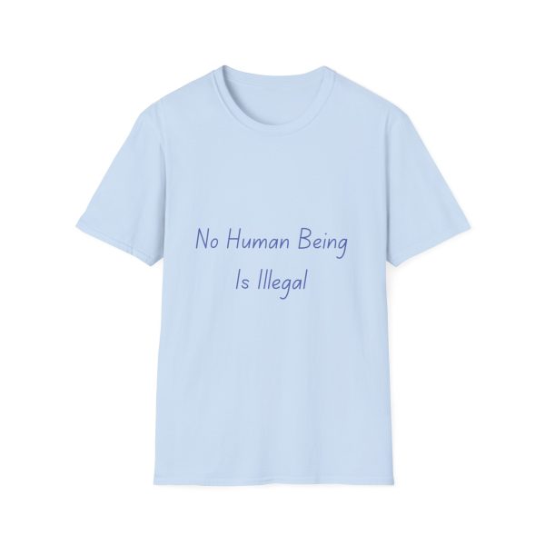 No Human Being is Illegal - Softstyle T-Shirt - Image 19