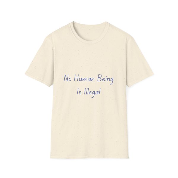 No Human Being is Illegal - Softstyle T-Shirt - Image 11